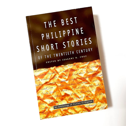 The Best Philippine Short Stories of the Twentieth Century: An Anthology of Fiction in English